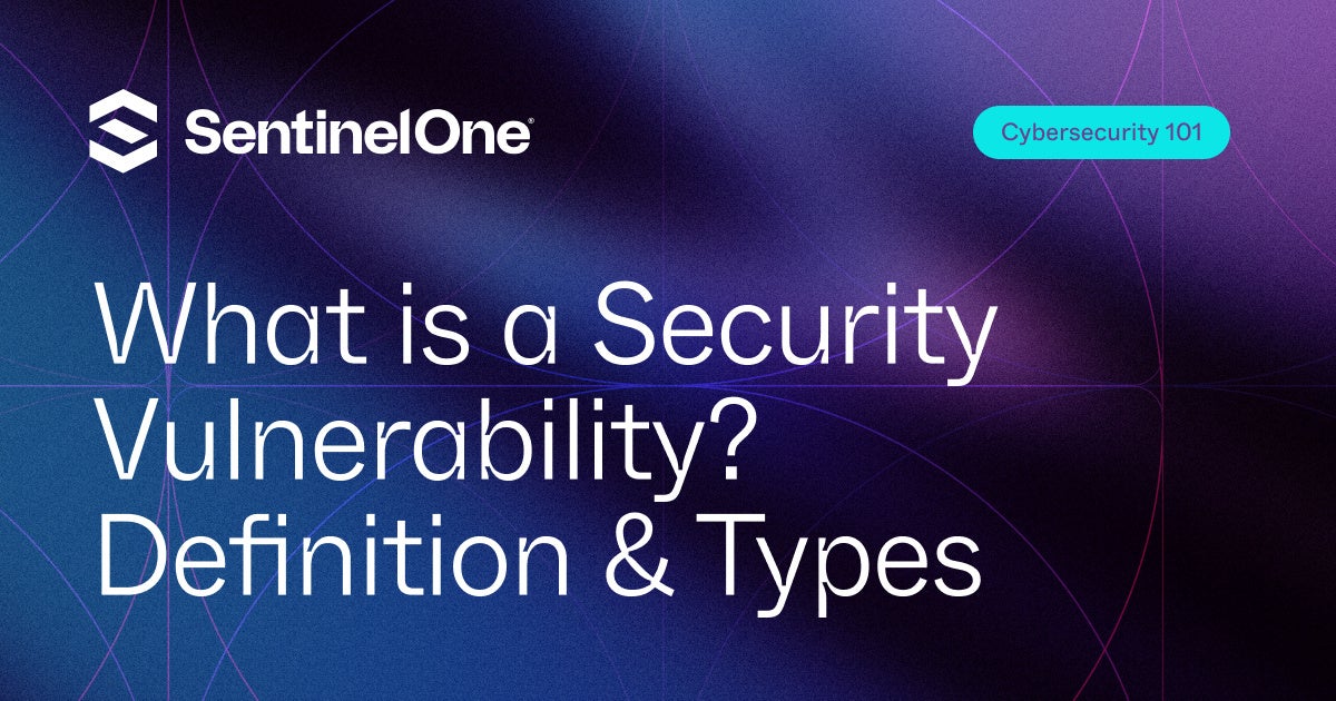 Security Vulnerability - Featured Image | SentinelOne